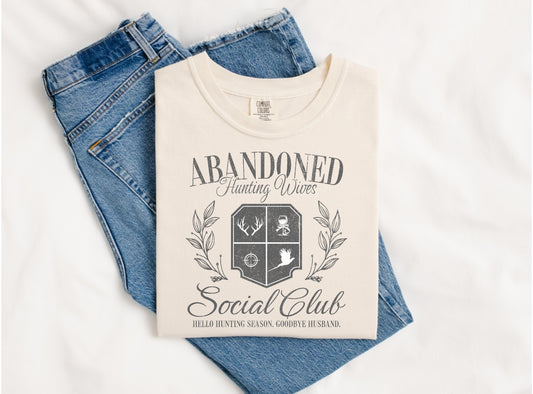 Abandoned Hunting Wives Club On Comfort Color Collection