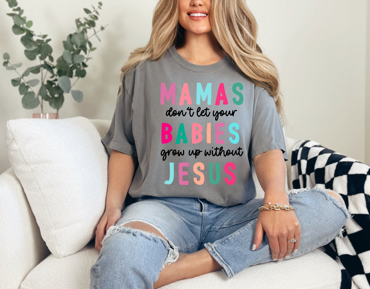 Mamas Don’t Let Your Babies Grow Up Comfort Color Short Sleeve 1717 Shirt