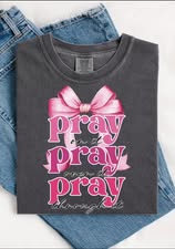 Pray Pray Pray On Comfort Color Collection